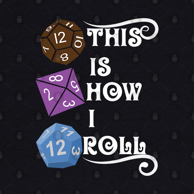 DND This Is How I Roll by Bingeprints